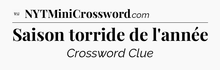 Saison torride de l'année - WSJ Crossword
