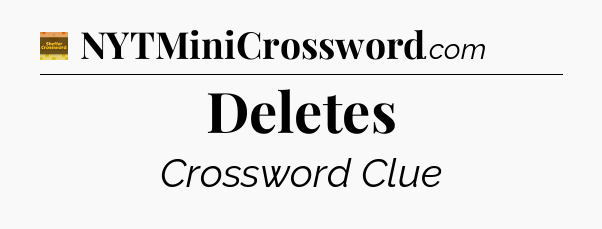Deletes - Eugene Sheffer Crossword
