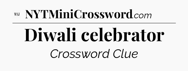 Diwali celebrator - WSJ Crossword