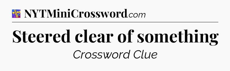 Steered clear of something Codycross