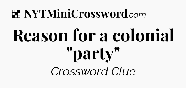 Solution: Reason for a colonial 