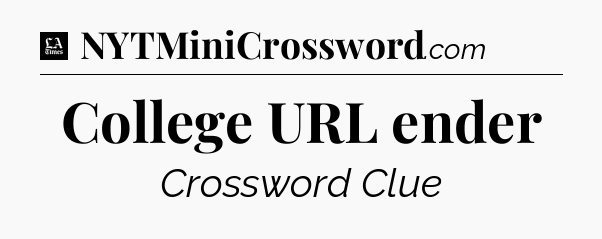 College URL ender - LA Times Crossword