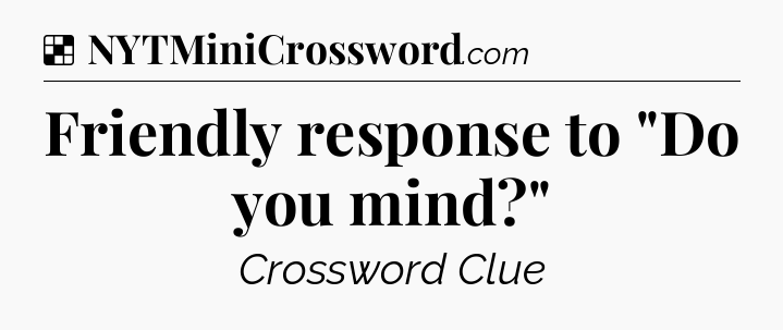 Solution: Friendly response to 