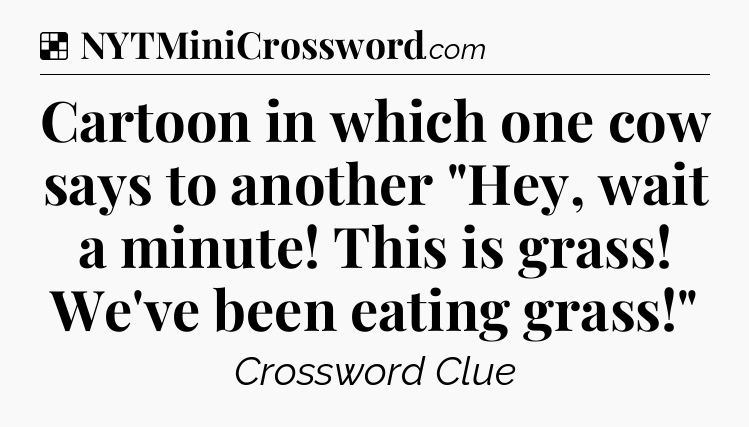 Solution: Cartoon in which one cow says to another 