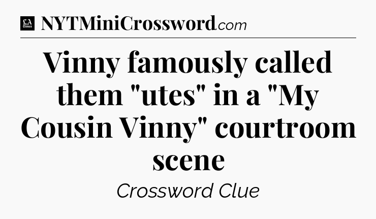 Vinny famously called them 