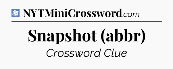 Snapshot (abbr) Puzzle Page Crossword Clue