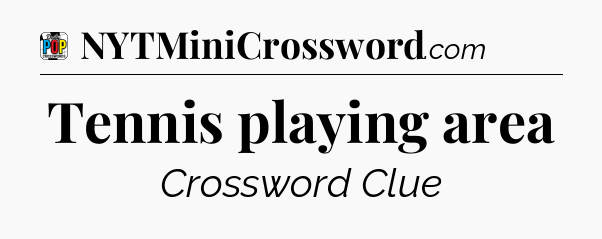Tennis playing area Crossword Clue