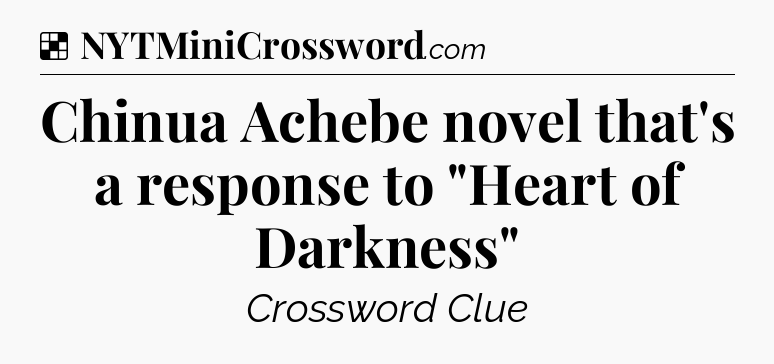 Solution: Chinua Achebe novel that's a response to 