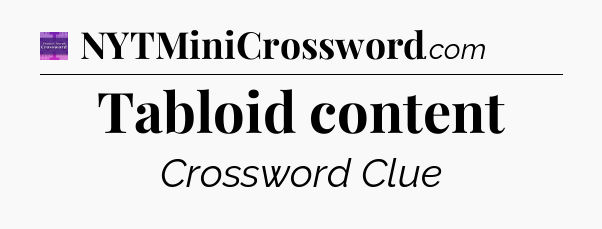 Tabloid content - Thomas Joseph Crossword