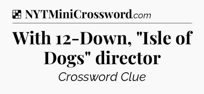 Solution: With 12-Down, 