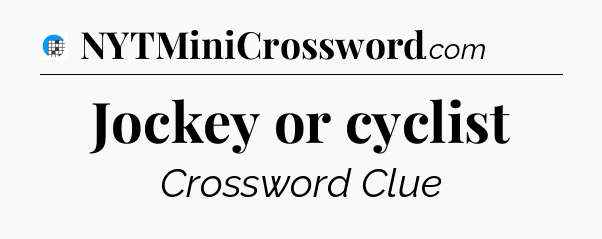 Jockey or cyclist Crossword Clue