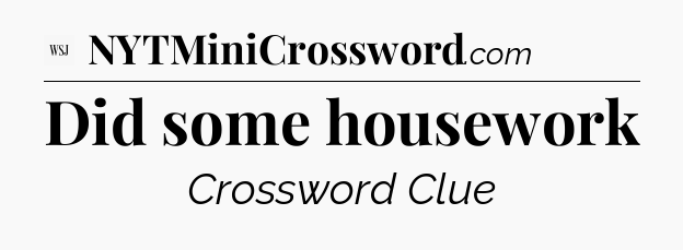Did some housework - WSJ Crossword