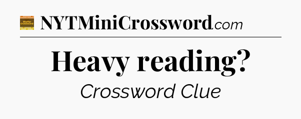 Heavy reading - Eugene Sheffer Crossword