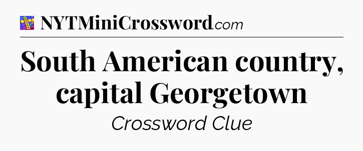 South American country, capital Georgetown Codycross