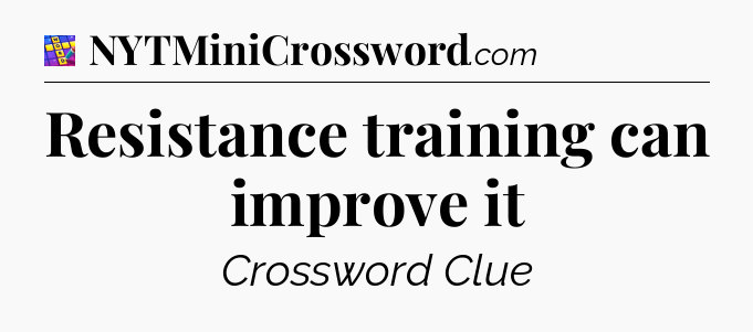 Resistance training can improve it Codycross