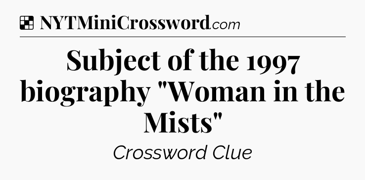 Solution: Subject of the 1997 biography 