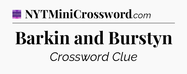Barkin and Burstyn - Thomas Joseph Crossword