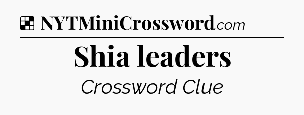 Solution: Shia leaders - NYT Crossword