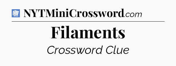 Filaments Puzzle Page Crossword Clue