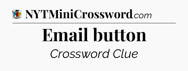Email button Crossword Clue