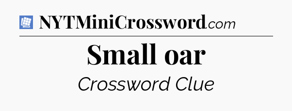 Small oar Puzzle Page Crossword Clue