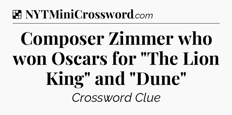 Solution: Composer Zimmer who won Oscars for 