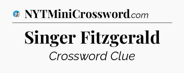 Singer Fitzgerald Crossword Clue