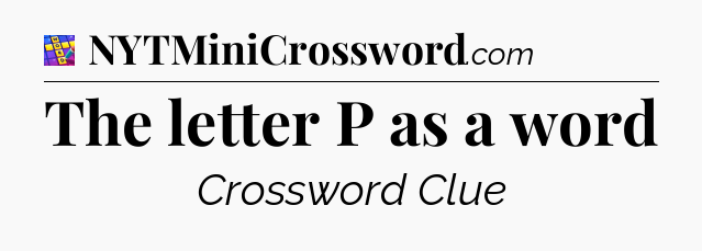 The letter P as a word Codycross