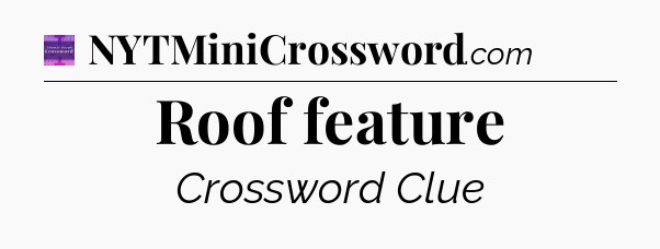Roof feature - Thomas Joseph Crossword