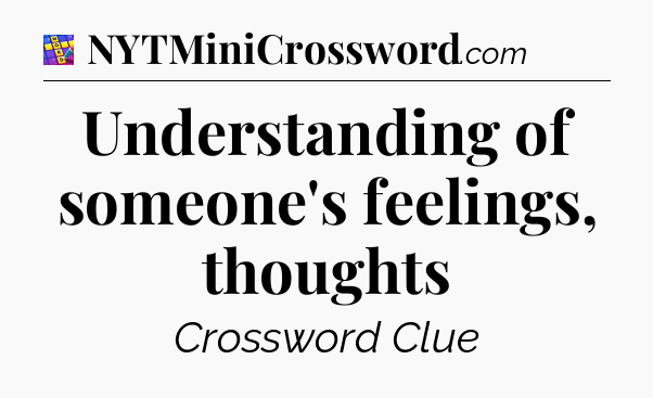 Understanding of someone's feelings, thoughts Codycross