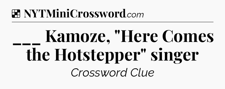 Solution: ___ Kamoze, 