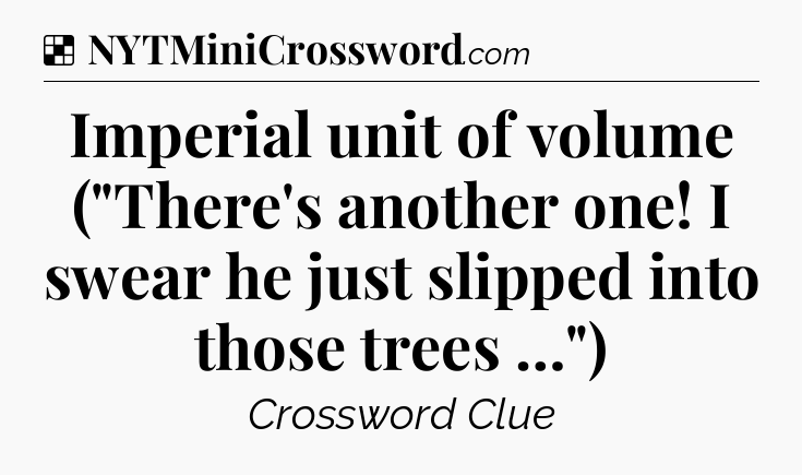 Solution: Imperial unit of volume (