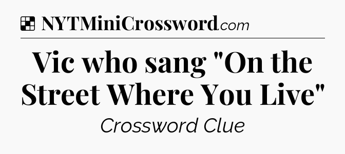 Solution: Vic who sang 