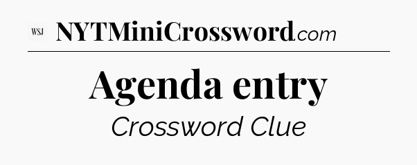 Agenda entry - WSJ Crossword