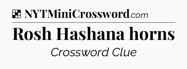 Rosh Hashana horns NYT Crossword