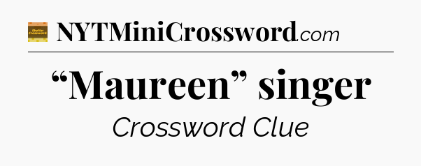 “Maureen” singer crossword clue Eugene Sheffer