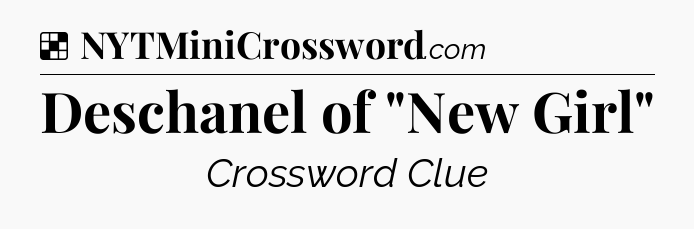 Solution: Deschanel of 