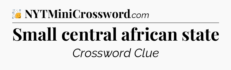 Small central african state - 7 Little Words