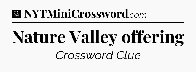 Nature Valley offering - LA Times Crossword