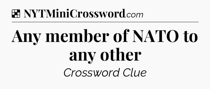 Solution: Any member of NATO to any other - NYT Crossword