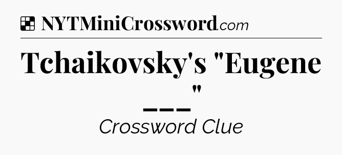 Solution: Tchaikovsky's 