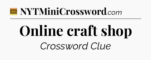 Online craft shop - Eugene Sheffer Crossword