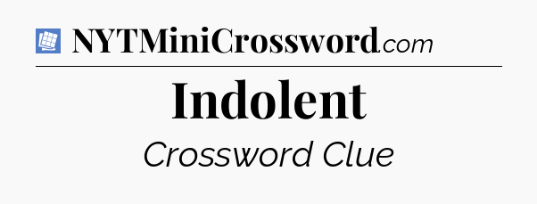 Indolent Puzzle Page Crossword Clue