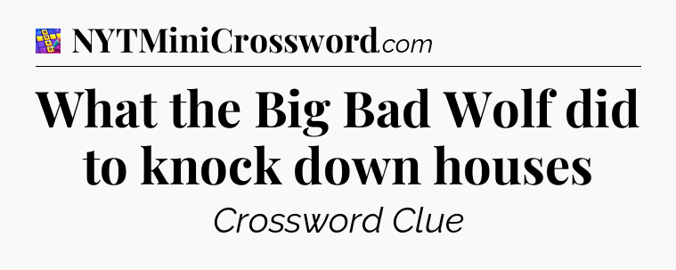What the Big Bad Wolf did to knock down houses Codycross