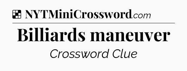 Solution: Billiards maneuver - NYT Crossword