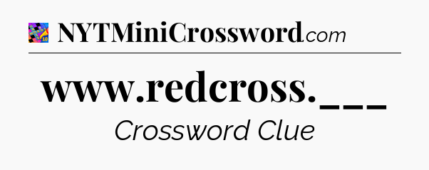 www.redcross.___ Crossword Clue