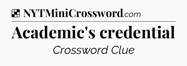 Solution: Academic's credential - NYT Crossword