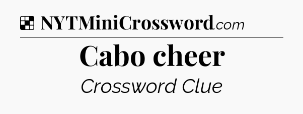 Solution: Cabo cheer - NYT Crossword