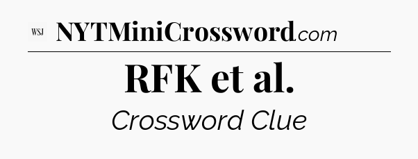 RFK et al - WSJ Crossword