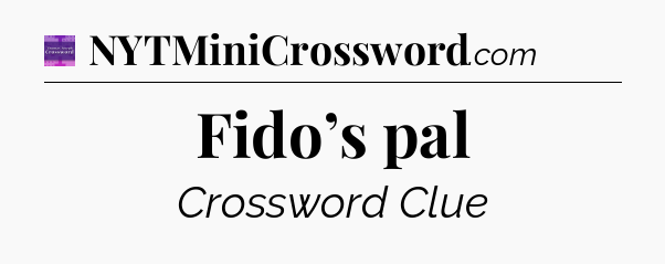 Fido’s pal - Thomas Joseph Crossword
